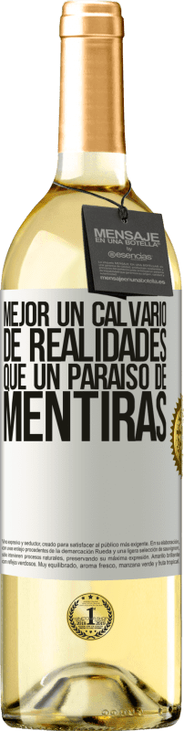 29,95 € | Vino Blanco Edición WHITE Mejor un calvario de realidades que un paraíso de mentiras Etiqueta Blanca. Etiqueta personalizable Vino joven Cosecha 2024 Verdejo