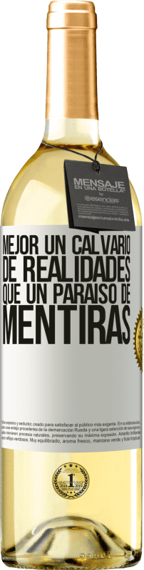 29,95 € | Vino Blanco Edición WHITE Mejor un calvario de realidades que un paraíso de mentiras Etiqueta Blanca. Etiqueta personalizable Vino joven Cosecha 2025 Verdejo