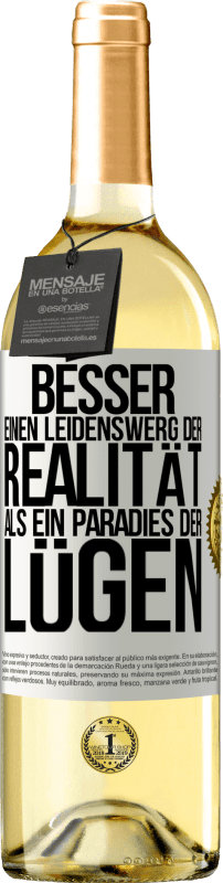 29,95 € | Weißwein WHITE Ausgabe Besser einen Leidenswerg der Realität als ein Paradies der Lügen Weißes Etikett. Anpassbares Etikett Junger Wein Ernte 2024 Verdejo