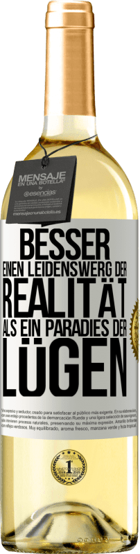 29,95 € | Weißwein WHITE Ausgabe Besser einen Leidenswerg der Realität als ein Paradies der Lügen Weißes Etikett. Anpassbares Etikett Junger Wein Ernte 2025 Verdejo