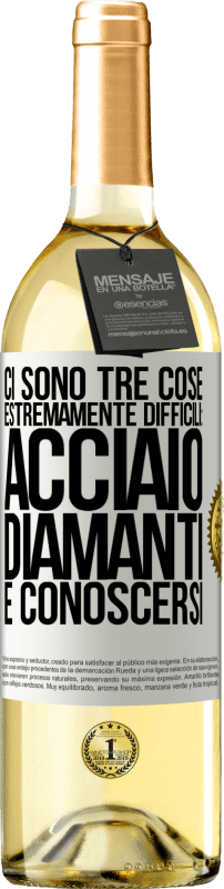 29,95 € | Vino bianco Edizione WHITE Ci sono tre cose estremamente difficili: acciaio, diamanti e conoscersi Etichetta Bianca. Etichetta personalizzabile Vino giovane Raccogliere 2024 Verdejo