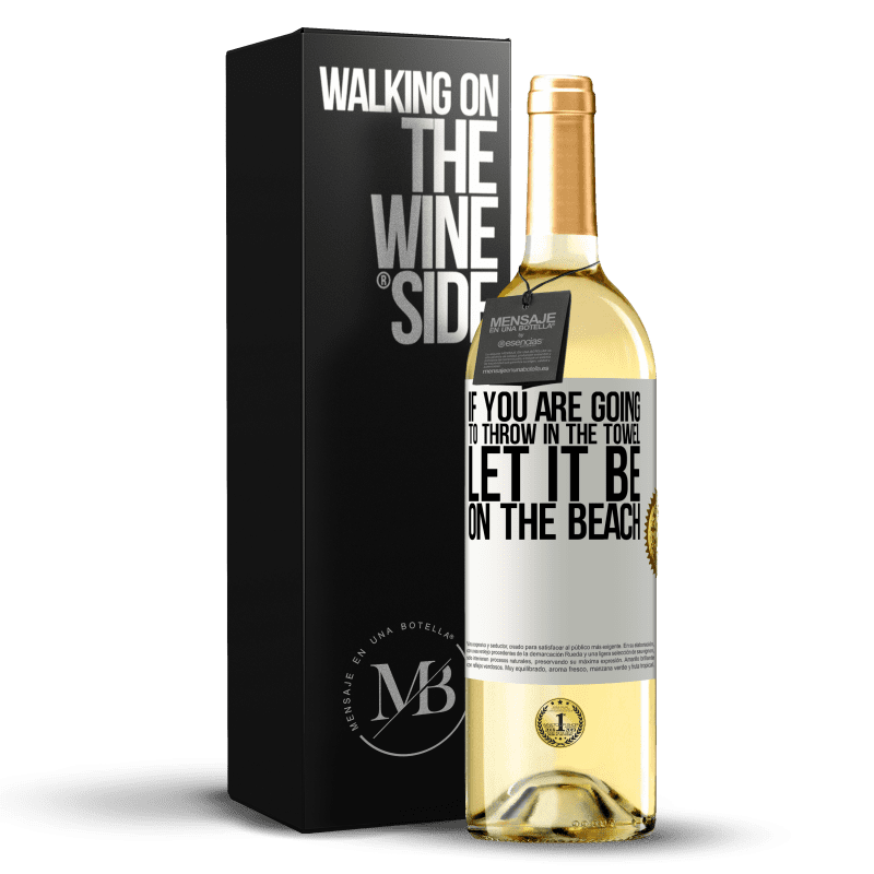 29,95 € Free Shipping | White Wine WHITE Edition If you are going to throw in the towel, let it be on the beach White Label. Customizable label Young wine Harvest 2023 Verdejo