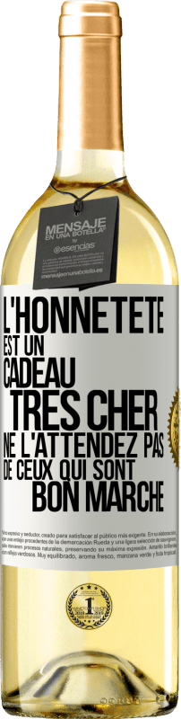 29,95 € | Vin blanc Édition WHITE L'honnêteté est un cadeau très cher. Ne l'attendez pas de ceux qui sont bon marché Étiquette Blanche. Étiquette personnalisable Vin jeune Récolte 2023 Verdejo