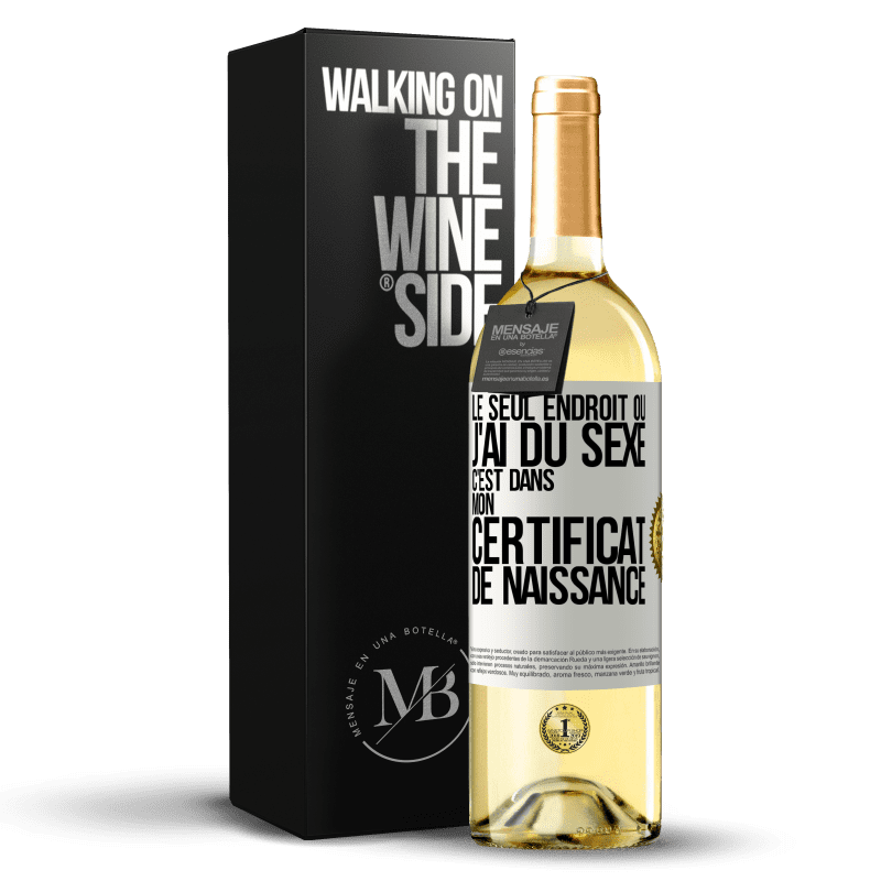 29,95 € Envoi gratuit | Vin blanc Édition WHITE Le seul endroit où j'ai du sexe c'est dans mon certificat de naissance Étiquette Blanche. Étiquette personnalisable Vin jeune Récolte 2024 Verdejo