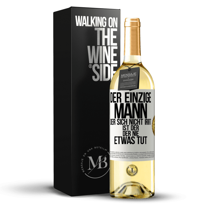 29,95 € Kostenloser Versand | Weißwein WHITE Ausgabe Der einzige Mann, der sich nicht irrt, ist der, der nie etwas tut Weißes Etikett. Anpassbares Etikett Junger Wein Ernte 2023 Verdejo