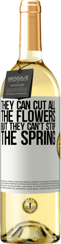 «他们可以剪掉所有的花，但不能停止春天» WHITE版