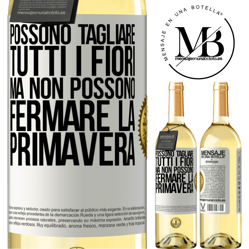 29,95 € Spedizione Gratuita | Vino bianco Edizione WHITE Possono tagliare tutti i fiori, ma non possono fermare la primavera Etichetta Bianca. Etichetta personalizzabile Vino giovane Raccogliere 2024 Verdejo