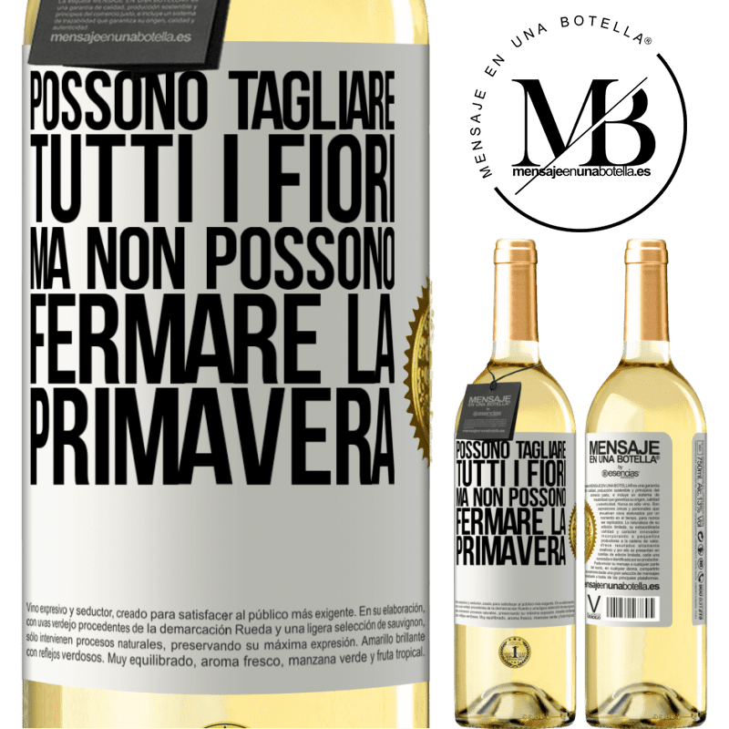 29,95 € Spedizione Gratuita | Vino bianco Edizione WHITE Possono tagliare tutti i fiori, ma non possono fermare la primavera Etichetta Bianca. Etichetta personalizzabile Vino giovane Raccogliere 2025 Verdejo