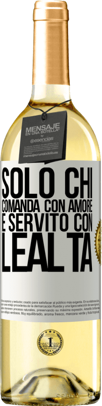 29,95 € | Vino bianco Edizione WHITE Solo chi comanda con amore è servito con lealtà Etichetta Bianca. Etichetta personalizzabile Vino giovane Raccogliere 2024 Verdejo