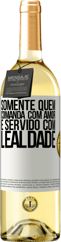 29,95 € | Vinho branco Edição WHITE Somente quem comanda com amor é servido com lealdade Etiqueta Branca. Etiqueta personalizável Vinho jovem Colheita 2024 Verdejo