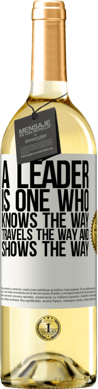 «Лидер - это тот, кто знает путь, путешествует и показывает путь» Издание WHITE