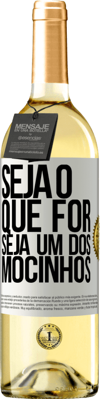 29,95 € | Vinho branco Edição WHITE Seja o que for, seja um dos mocinhos Etiqueta Branca. Etiqueta personalizável Vinho jovem Colheita 2024 Verdejo