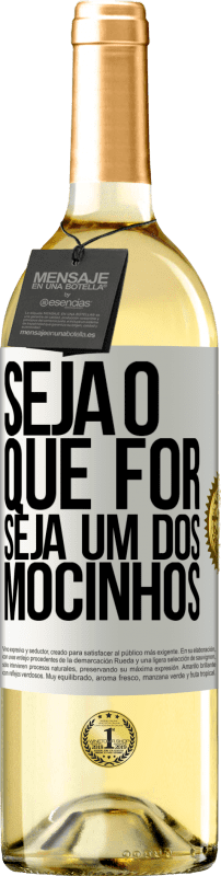 29,95 € | Vinho branco Edição WHITE Seja o que for, seja um dos mocinhos Etiqueta Branca. Etiqueta personalizável Vinho jovem Colheita 2025 Verdejo