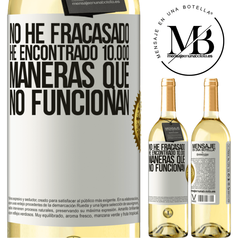 29,95 € Envío gratis | Vino Blanco Edición WHITE No he fracasado. He encontrado 10.000 maneras que no funcionan Etiqueta Blanca. Etiqueta personalizable Vino joven Cosecha 2024 Verdejo