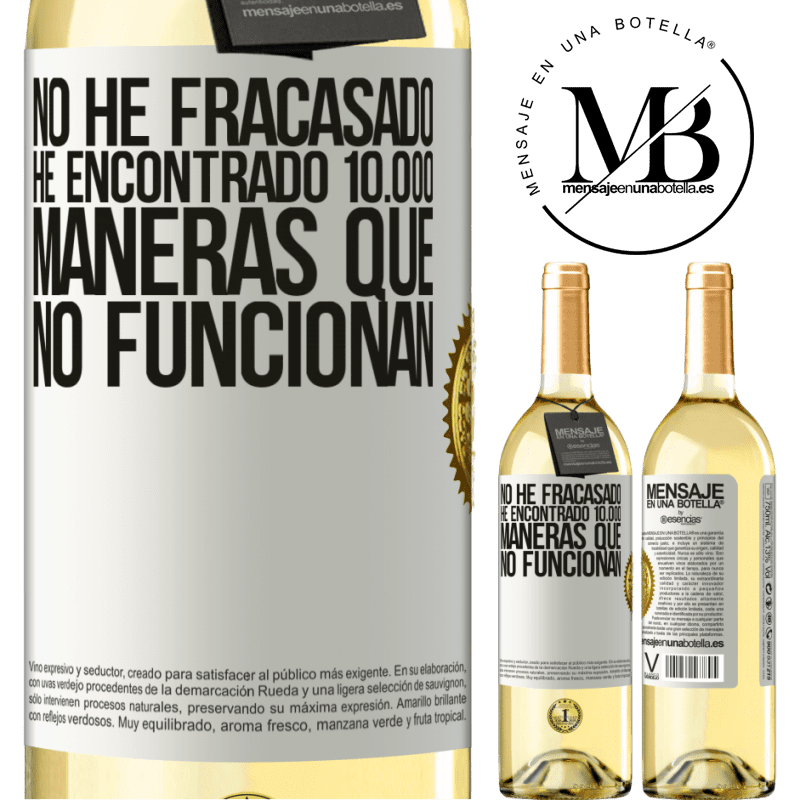 29,95 € Envío gratis | Vino Blanco Edición WHITE No he fracasado. He encontrado 10.000 maneras que no funcionan Etiqueta Blanca. Etiqueta personalizable Vino joven Cosecha 2025 Verdejo