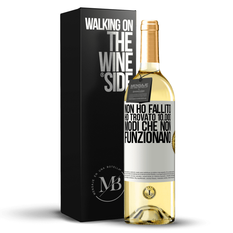 29,95 € Spedizione Gratuita | Vino bianco Edizione WHITE Non ho fallito Ho trovato 10.000 modi che non funzionano Etichetta Bianca. Etichetta personalizzabile Vino giovane Raccogliere 2024 Verdejo