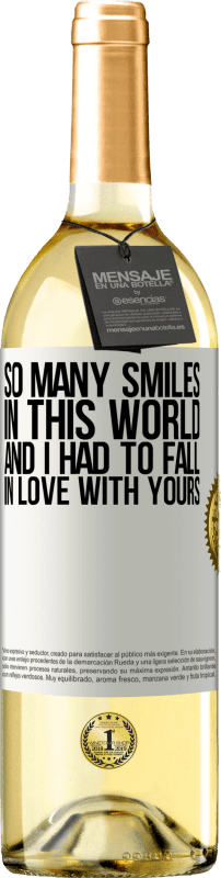 29,95 € 免费送货 | 白葡萄酒 WHITE版 这个世界上有那么多微笑，我不得不爱上你的 白标. 可自定义的标签 青年酒 收成 2023 Verdejo