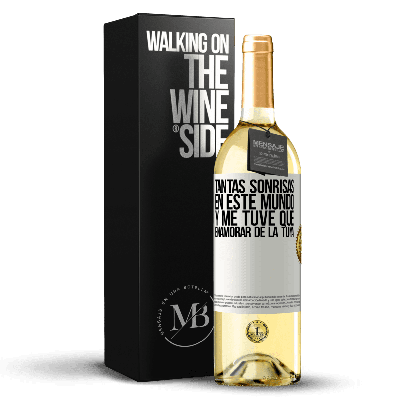 29,95 € Envío gratis | Vino Blanco Edición WHITE Tantas sonrisas en este mundo, y me tuve que enamorar de la tuya Etiqueta Blanca. Etiqueta personalizable Vino joven Cosecha 2025 Verdejo