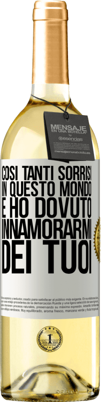 29,95 € Spedizione Gratuita | Vino bianco Edizione WHITE Così tanti sorrisi in questo mondo, e ho dovuto innamorarmi dei tuoi Etichetta Bianca. Etichetta personalizzabile Vino giovane Raccogliere 2025 Verdejo