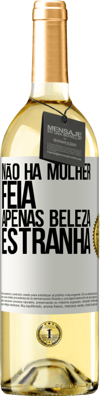 29,95 € Envio grátis | Vinho branco Edição WHITE Não há mulher feia, apenas beleza estranha Etiqueta Branca. Etiqueta personalizável Vinho jovem Colheita 2024 Verdejo