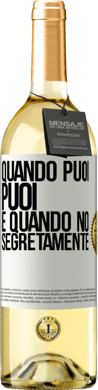 29,95 € Spedizione Gratuita | Vino bianco Edizione WHITE Quando puoi, puoi. E quando no, segretamente Etichetta Bianca. Etichetta personalizzabile Vino giovane Raccogliere 2023 Verdejo