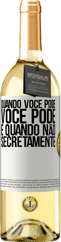 29,95 € | Vinho branco Edição WHITE Quando você pode, você pode. E quando não, secretamente Etiqueta Branca. Etiqueta personalizável Vinho jovem Colheita 2023 Verdejo