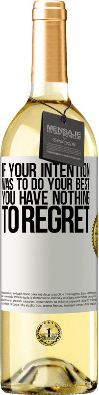«If your intention was to do your best, you have nothing to regret» WHITE Edition