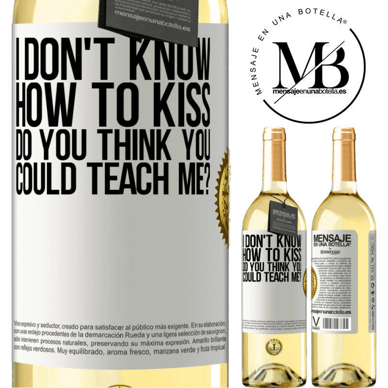 29,95 € Free Shipping | White Wine WHITE Edition I don't know how to kiss, do you think you could teach me? White Label. Customizable label Young wine Harvest 2022 Verdejo