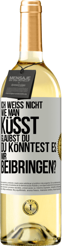 29,95 € | Weißwein WHITE Ausgabe Ich weiß nicht, wie man küsst. Glaubst du, du könntest es mir beibringen? Weißes Etikett. Anpassbares Etikett Junger Wein Ernte 2024 Verdejo