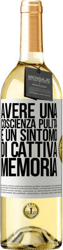 29,95 € | Vino bianco Edizione WHITE Avere una coscienza pulita è un sintomo di cattiva memoria Etichetta Bianca. Etichetta personalizzabile Vino giovane Raccogliere 2024 Verdejo