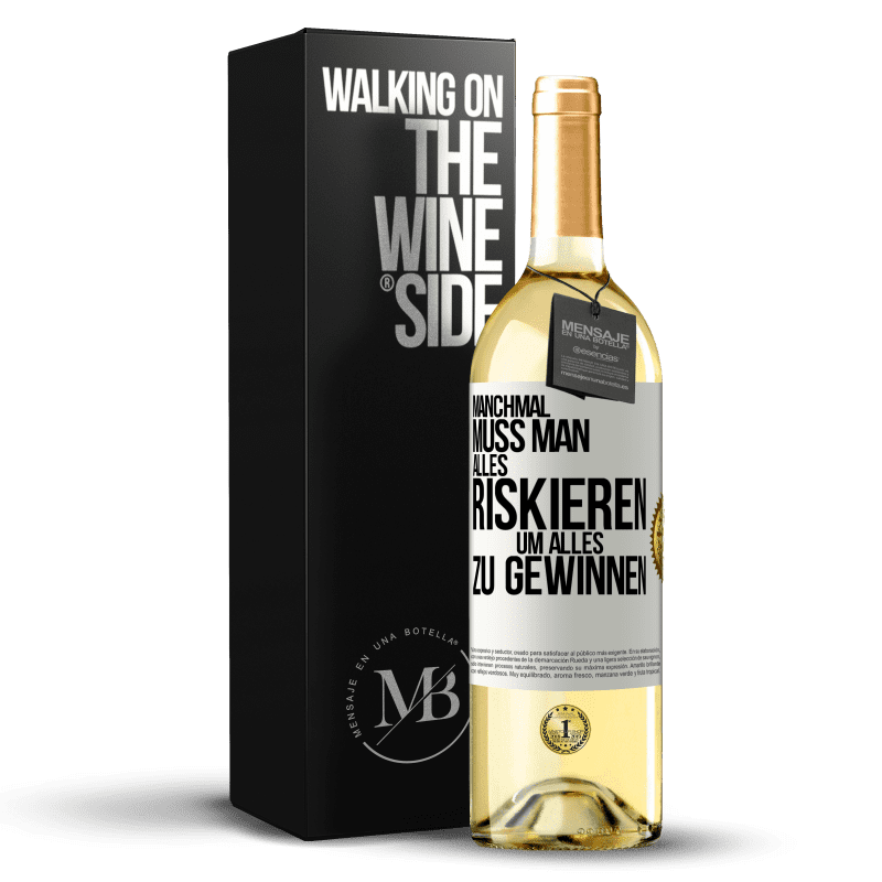 29,95 € Kostenloser Versand | Weißwein WHITE Ausgabe Manchmal muss man alles riskieren, um alles zu gewinnen Weißes Etikett. Anpassbares Etikett Junger Wein Ernte 2023 Verdejo