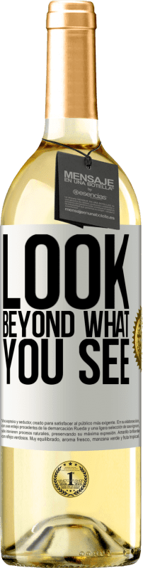 «Look beyond what you see» WHITE Edition