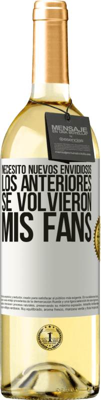 «Necesito nuevos envidiosos. Los anteriores se volvieron mis fans» Edición WHITE