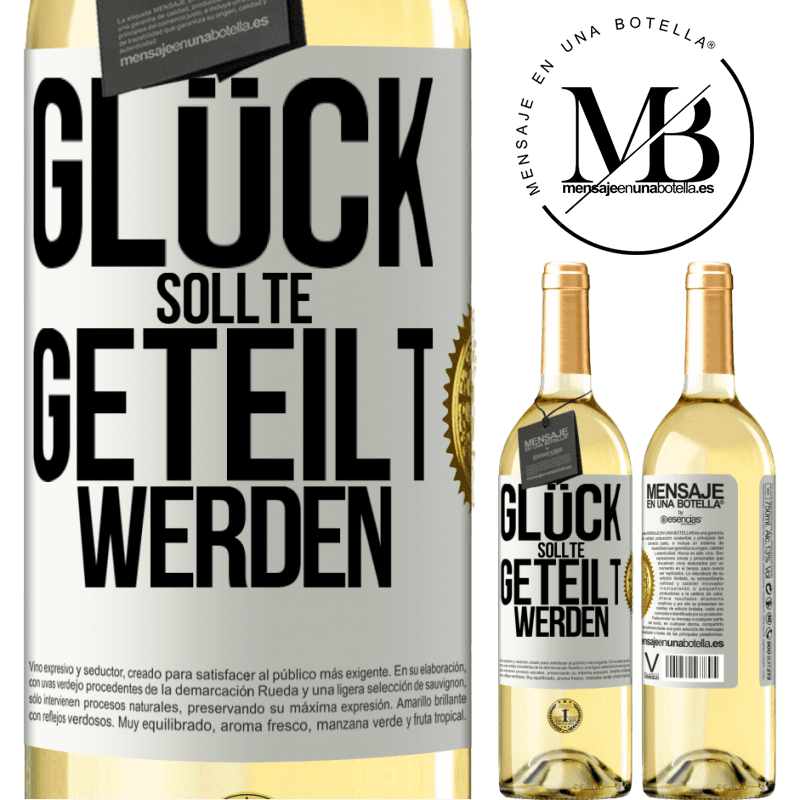 29,95 € Kostenloser Versand | Weißwein WHITE Ausgabe Glück sollte geteilt werden Weißes Etikett. Anpassbares Etikett Junger Wein Ernte 2023 Verdejo