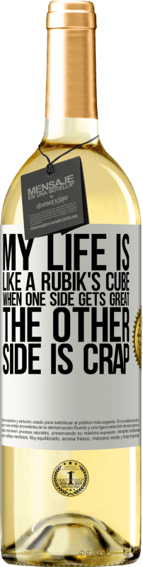 29,95 € | Белое вино Издание WHITE Моя жизнь похожа на кубик Рубика. Когда одна сторона становится великолепной, другая - дерьмом Белая этикетка. Настраиваемая этикетка Молодое вино Урожай 2023 Verdejo