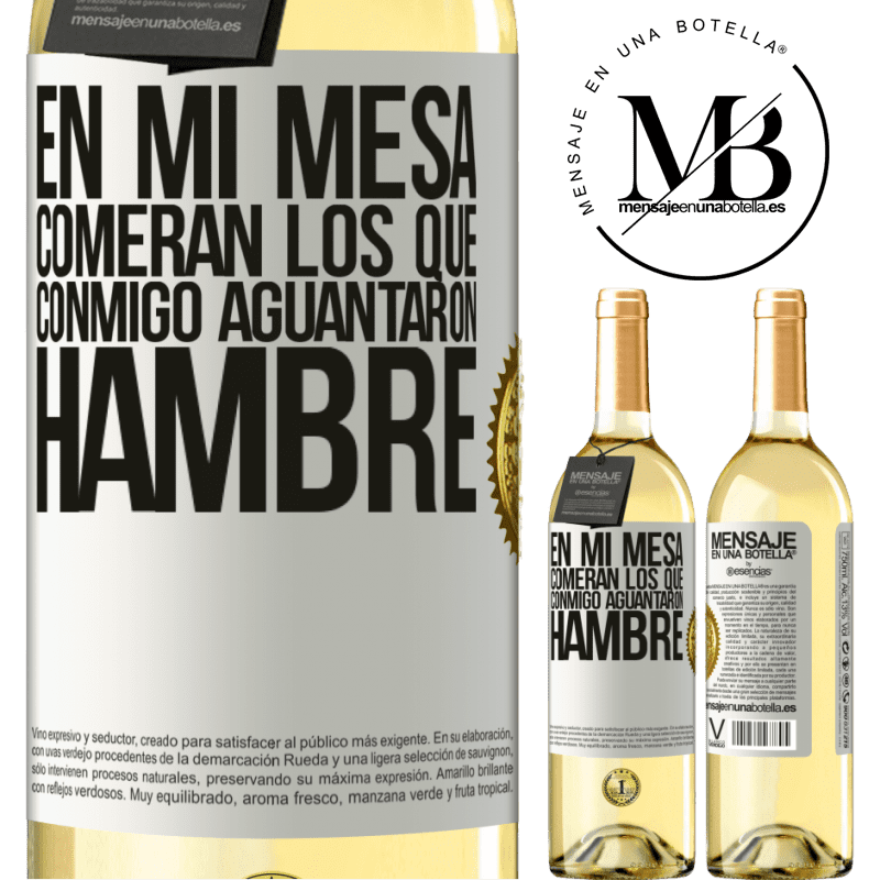 29,95 € Envío gratis | Vino Blanco Edición WHITE En mi mesa comerán los que conmigo aguantaron hambre Etiqueta Blanca. Etiqueta personalizable Vino joven Cosecha 2023 Verdejo