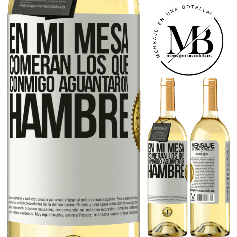 29,95 € Envío gratis | Vino Blanco Edición WHITE En mi mesa comerán los que conmigo aguantaron hambre Etiqueta Blanca. Etiqueta personalizable Vino joven Cosecha 2025 Verdejo