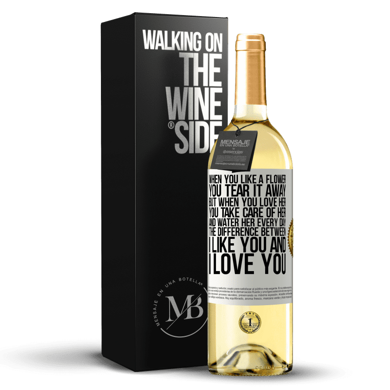 29,95 € Free Shipping | White Wine WHITE Edition When you like a flower, you tear it away. But when you love her, you take care of her and water her every day White Label. Customizable label Young wine Harvest 2024 Verdejo