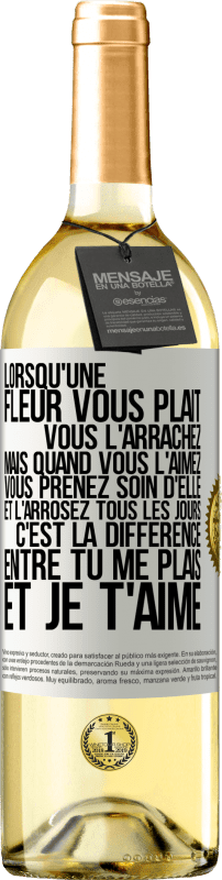 29,95 € | Vin blanc Édition WHITE Lorsqu'une fleur vous plait, vous l'arrachez. Mais quand vous l'aimez vous prenez soin d'elle et l'arrosez tous les jours Étiquette Blanche. Étiquette personnalisable Vin jeune Récolte 2025 Verdejo