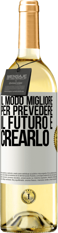 Spedizione Gratuita | Vino bianco Edizione WHITE Il modo migliore per prevedere il futuro è crearlo Etichetta Bianca. Etichetta personalizzabile Vino giovane Raccogliere 2023 Verdejo