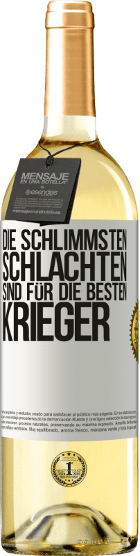 29,95 € | Weißwein WHITE Ausgabe Die schlimmsten Schlachten sind für die besten Krieger Weißes Etikett. Anpassbares Etikett Junger Wein Ernte 2024 Verdejo