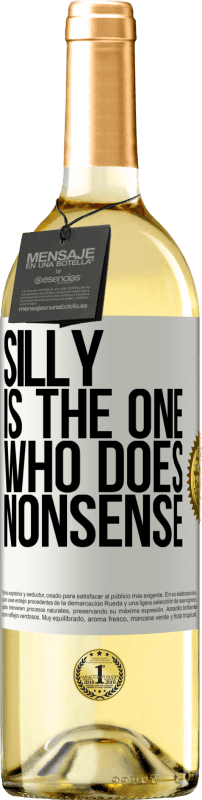 29,95 € | Белое вино Издание WHITE Дурак тот, кто делает глупости Белая этикетка. Настраиваемая этикетка Молодое вино Урожай 2023 Verdejo