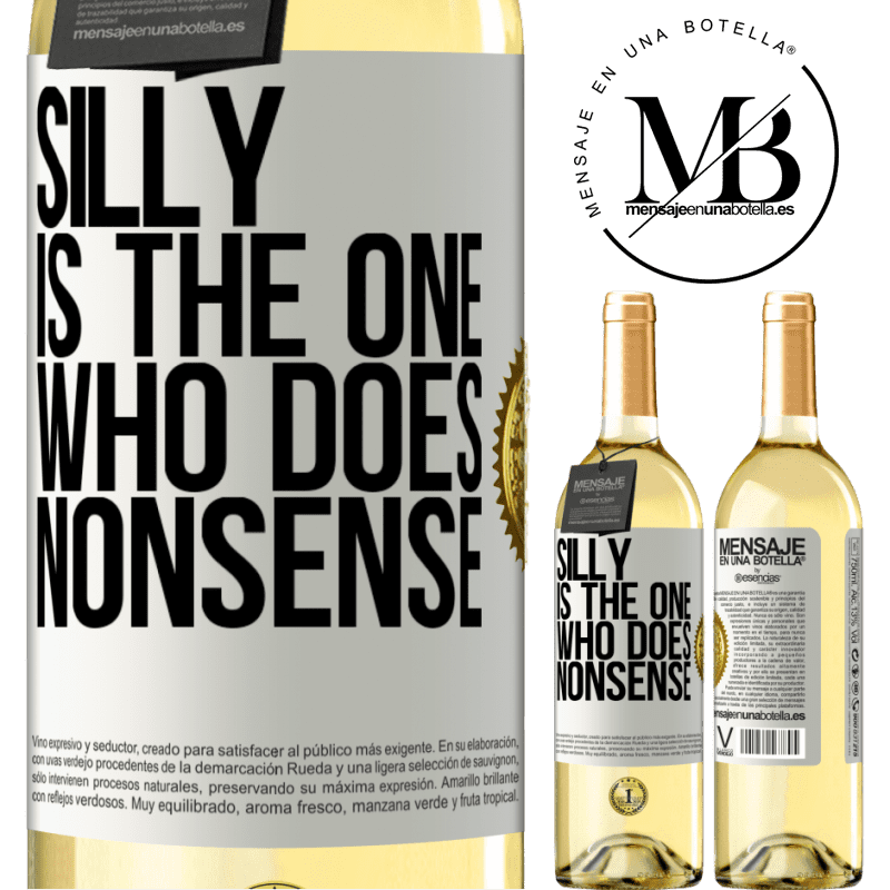 29,95 € Free Shipping | White Wine WHITE Edition Silly is the one who does nonsense White Label. Customizable label Young wine Harvest 2023 Verdejo