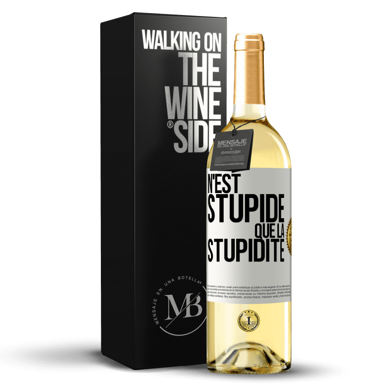 29,95 € Envoi gratuit | Vin blanc Édition WHITE N'est stupide que la stupidité Étiquette Blanche. Étiquette personnalisable Vin jeune Récolte 2023 Verdejo