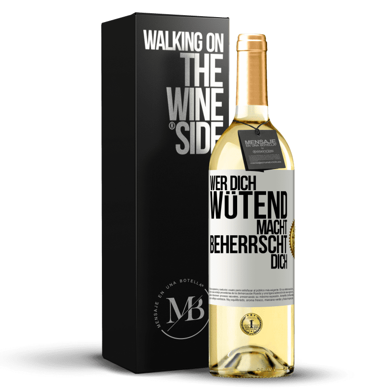 29,95 € Kostenloser Versand | Weißwein WHITE Ausgabe Wer dich wütend macht, beherrscht dich Weißes Etikett. Anpassbares Etikett Junger Wein Ernte 2024 Verdejo