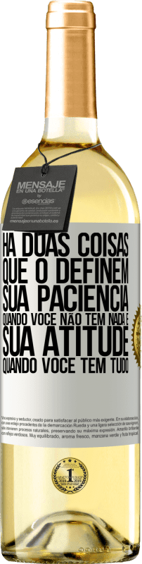 «Há duas coisas que o definem. Sua paciência quando você não tem nada e sua atitude quando você tem tudo» Edição WHITE