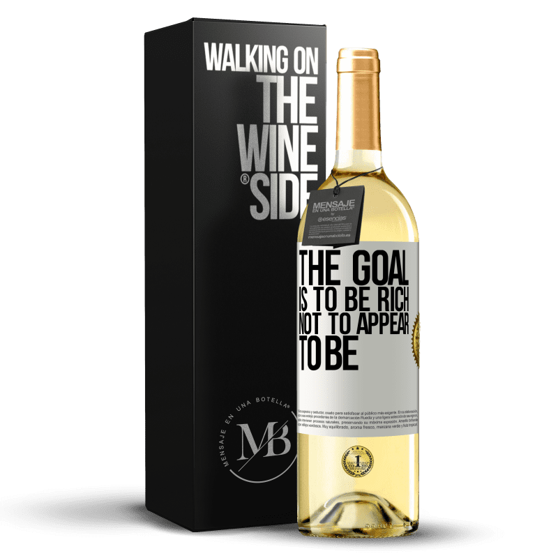 29,95 € Free Shipping | White Wine WHITE Edition The goal is to be rich, not to appear to be White Label. Customizable label Young wine Harvest 2023 Verdejo