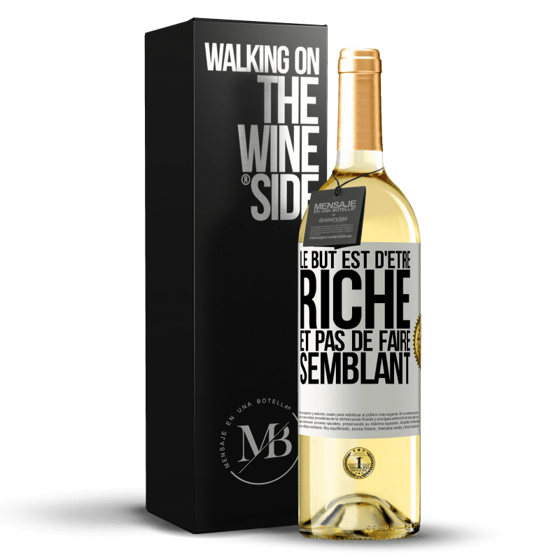 29,95 € Envoi gratuit | Vin blanc Édition WHITE Le but est d'être riche et pas de faire semblant Étiquette Blanche. Étiquette personnalisable Vin jeune Récolte 2023 Verdejo