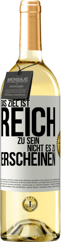 29,95 € | Weißwein WHITE Ausgabe Das Ziel ist, reich zu sein, nicht es zu erscheinen Weißes Etikett. Anpassbares Etikett Junger Wein Ernte 2024 Verdejo