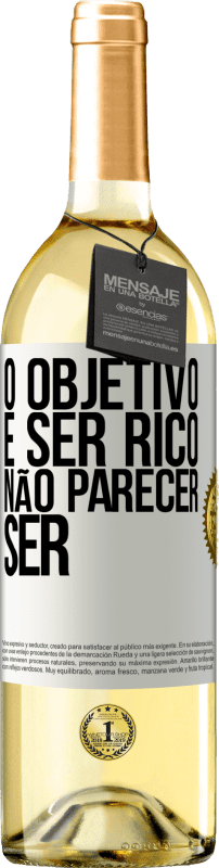 29,95 € | Vinho branco Edição WHITE O objetivo é ser rico, não parecer ser Etiqueta Branca. Etiqueta personalizável Vinho jovem Colheita 2023 Verdejo